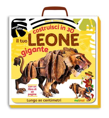 Il tuo leone gigante. Costruisci in 3D. Ediz. a colori. Con gadget - David Hawcock - Libro Nuinui 2020 | Libraccio.it