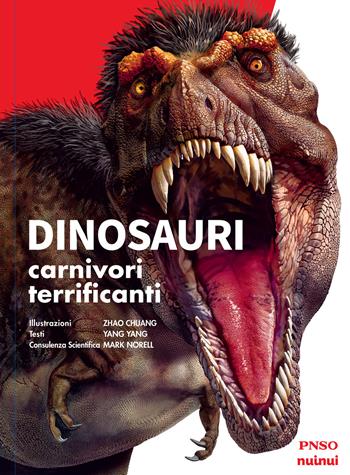 Dinosauri. 10 carnivori più terrificanti - Yang Yang - Libro Nuinui 2020 | Libraccio.it