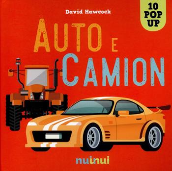Auto e camion. Libro pop up. Ediz. a colori - David Hawcock - Libro Nuinui 2020 | Libraccio.it