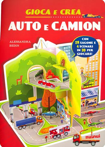 Auto e camion. Gioca e crea. Ediz. a colori - Alessandra Bedin, Alberto Bertolazzi - Libro Nuinui 2021 | Libraccio.it