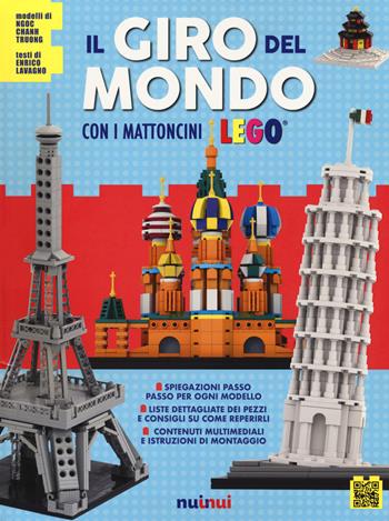 Il giro del mondo con i mattoncini Lego®. Attività creative - Ngoc Chanh Truong, Enrico Lavagno - Libro Nuinui 2021 | Libraccio.it
