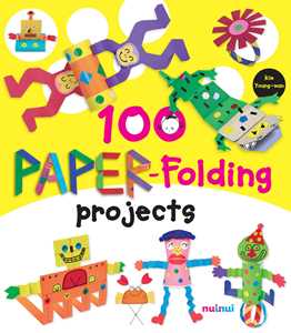 Image of 100 paper-folding projects. Ediz. a colori