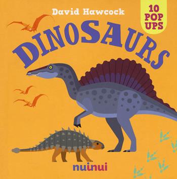 Dinosaurs. Libro pop-up. Ediz. a colori - David Hawcock - Libro Nuinui 2019 | Libraccio.it