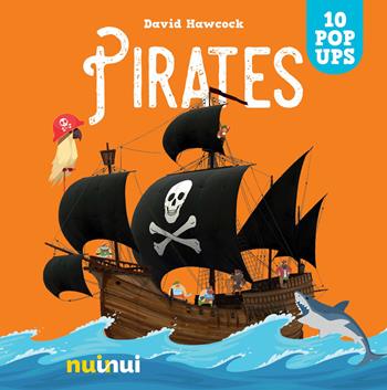 Pirates. Ediz. a colori - David Hawcock - Libro Nuinui 2021 | Libraccio.it