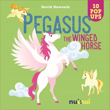 Pegasus. The winged horse - David Hawcock - Libro Nuinui 2021 | Libraccio.it