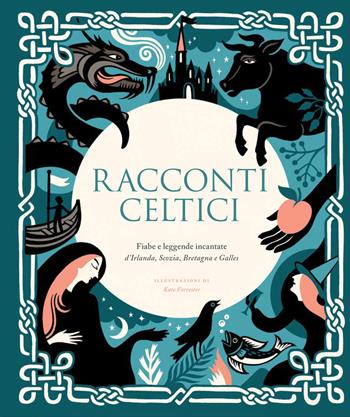 Racconti celtici. Fiabe e leggende incantate d'Irlanda, Scozia, Bretagna e Galles  - Libro Nuinui 2022 | Libraccio.it