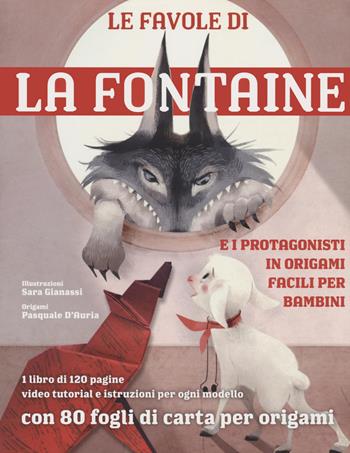Le favole di La Fontaine e i protagonisti in origami facili per bambini. Con 80 fogli di carta per origami  - Libro Nuinui 2022 | Libraccio.it
