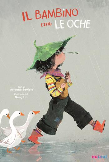 Il bambino con le oche - Arianna Saviolo - Libro Nuinui 2022 | Libraccio.it