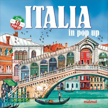 Italia in pop-up. Ediz. a colori - David Hawcock, Alberto Bertolazzi - Libro Nuinui 2021 | Libraccio.it