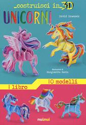 Unicorni. Costruisci in 3D. Con Prodotti vari