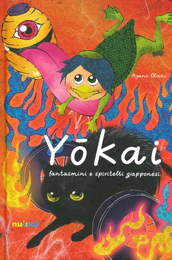 Yokai. Fantasmini e spiritelli giapponesi. Ediz. a colori - Ayano Otani - Libro Nuinui 2021 | Libraccio.it