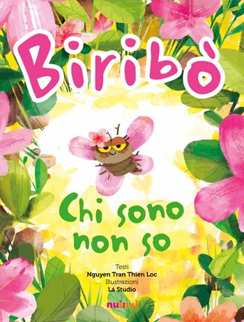 Biribò. Chi sono non so. Ediz. a colori - Tran Thien Loc Nguyen - Libro Nuinui 2022 | Libraccio.it