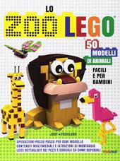 Lo zoo Lego. 50 modelli di animali facili e per bambini