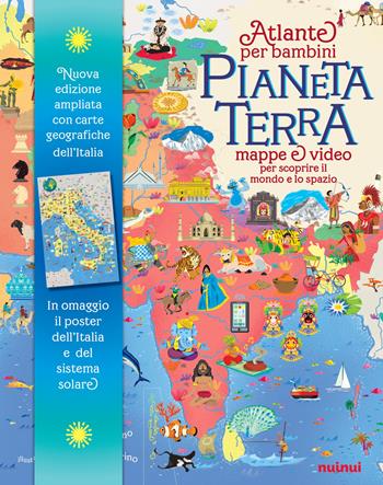 Pianeta Terra. Atlante per bambini. Mappe & video per scoprire il mondo e lo spazio. Ediz. ampliata. Con QR Code. Con 2 Poster - Enrico Lavagno - Libro Nuinui 2023 | Libraccio.it
