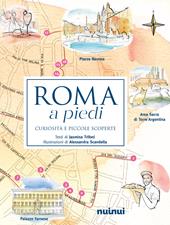 Roma a piedi. Curiosità e piccole scoperte