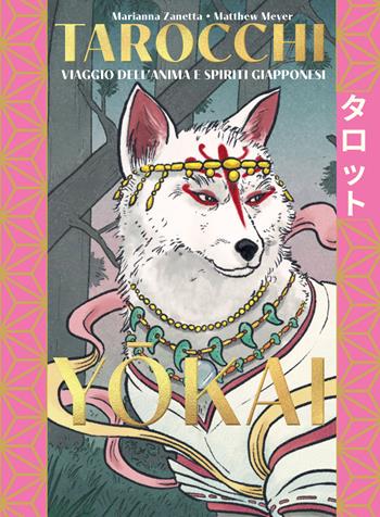 Tarocchi yokai. Viaggio dell'anima e spiriti giapponesi. Con 78 Carte - Marianna Zanetta - Libro Nuinui 2023 | Libraccio.it