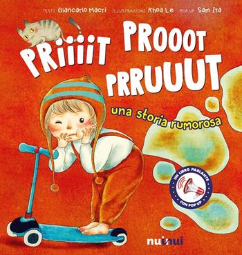 Priiiit prooot prruuut. Una storia rumorosa. Ediz. a colori - Giancarlo Macrì - Libro Nuinui 2023, Libri parlanti | Libraccio.it