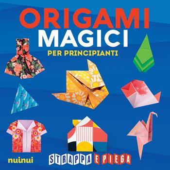 Origami magici per principianti. Strappa e piega  - Libro Nuinui 2024 | Libraccio.it