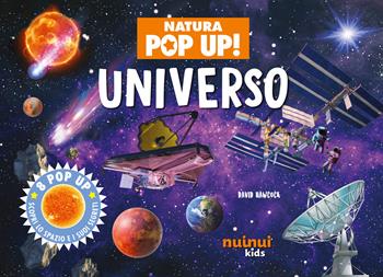 Universo. Natura pop up! Ediz. a colori - David Hawcock - Libro Nuinui 2024 | Libraccio.it