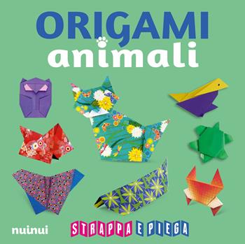 Origami animali. Strappa e piega. Ediz. a colori. Con QR Code  - Libro Nuinui 2024 | Libraccio.it