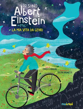 Io sono Albert Einstein. La mia vita da genio. Ediz. a colori - Enrico Lavagno - Libro Nuinui 2024 | Libraccio.it