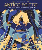 Antico Egitto. Storie tradizionali di faraoni e divinità