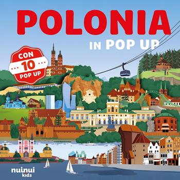 Polonia in pop up. Ediz. a colori - David Hawcock - Libro Nuinui 2026, Viaggi in pop up | Libraccio.it