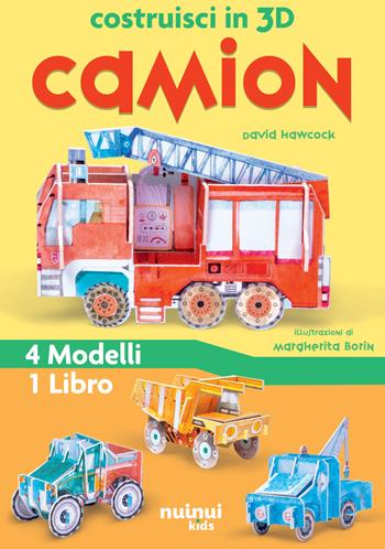 Camion. Costruisci in 3D. Ediz. a colori. Con 8 fogli di cartoncino - David Hawcock - Libro Nuinui 2025 | Libraccio.it