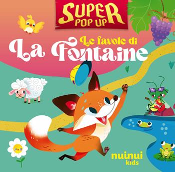 Le favole di La Fontaine. Super pop-up! Ediz. illustrata - Carolina Zanotti - Libro Nuinui 2025 | Libraccio.it