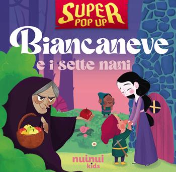 Biancaneve e i sette nani. Super pop-up! Ediz. illustrata - Carolina Zanotti - Libro Nuinui 2025 | Libraccio.it