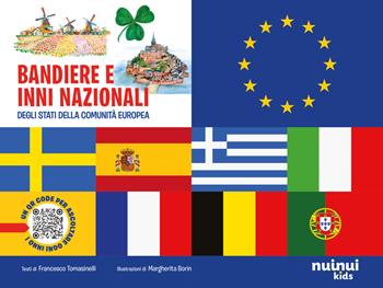 Bandiere e inni nazionali degli stati della comunità europea. Con QR Code - Francesco Tomasinelli - Libro Nuinui 2025 | Libraccio.it