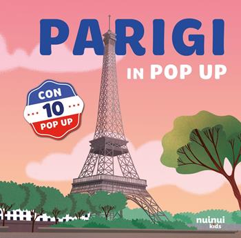 Parigi. Viaggi in pop up. Ediz. a colori - David Hawcock - Libro Nuinui 2025, Viaggi in pop up | Libraccio.it