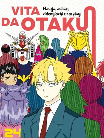 Vita da Otaku. Manga, anime, videogiochi e cosplay - Giovanni Valenti - Libro Nuinui 2025 | Libraccio.it
