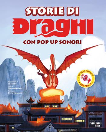 Storie di draghi. Con pop-up sonori. Ediz. illustrata - David Hawcock - Libro Nuinui 2025, Libri parlanti | Libraccio.it