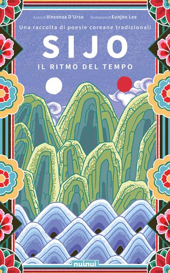 Sijo. Il ritmo del tempo - Vincenza D'Urso - Libro Nuinui 2025 | Libraccio.it