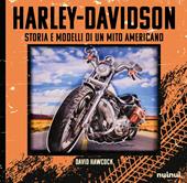 Harley-Davidson. Storia e modelli di un mito americano. Ediz. deluxe