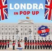 Londra. Viaggi in pop up. Ediz. a colori
