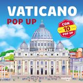 Vaticano. Viaggi in pop up. Ediz. a colori