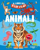 Animali. Il libro dei flip-flap. Ediz. a colori