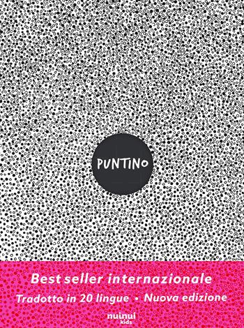 Puntino. Ediz. a colori - Giancarlo Macrì, Carolina Zanotti - Libro Nuinui 2026, Storie per ogni età | Libraccio.it