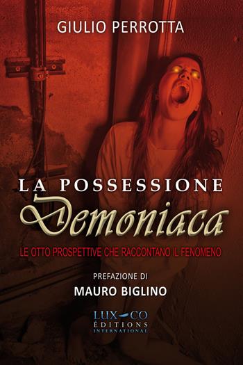 La possessione diabolica - Giulio Perrotta - Libro Lux-Co Éditions 2019 | Libraccio.it