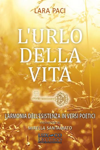 L'urlo della vita - Lara Paci - Libro Lux-Co Éditions 2019 | Libraccio.it