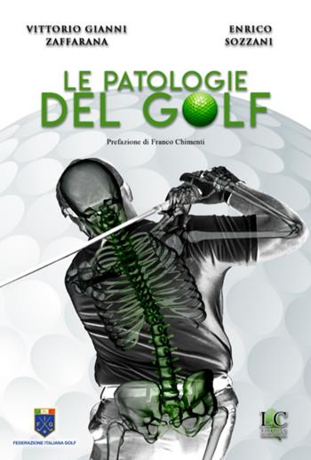 Le patologie del golf - Vittorio Zaffarana, Enrico Sozzani - Libro Lux-Co Éditions 2020 | Libraccio.it