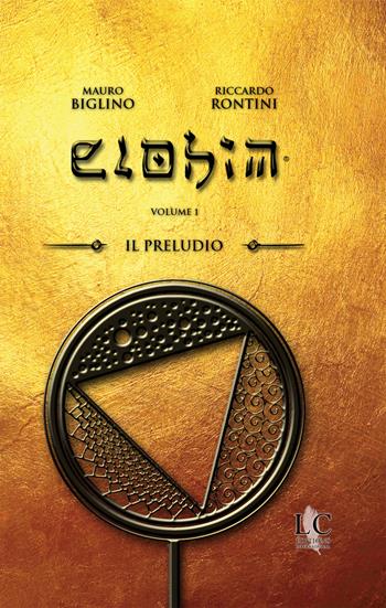 Elohim. Vol. 1: Il preludio - Mauro Biglino - Libro Lux-Co Éditions 2019 | Libraccio.it