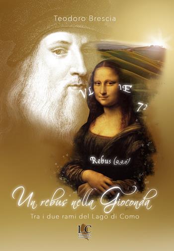 Un rebus nella Gioconda. Tra i due rami del lago di Como - Teodoro Brescia - Libro Lux-Co Éditions 2019 | Libraccio.it