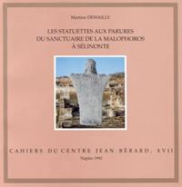 Les statuettes aux parures du sanctuaire de la Malophoros à Sélinonte - Martine Dewailly - Libro Ecole Francaise de Rome 1992, Cahiers du centre Jean Bérard | Libraccio.it