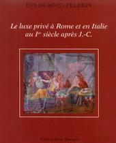 Le luxe privé à Rome et en Italie au Ier siècle après J-C