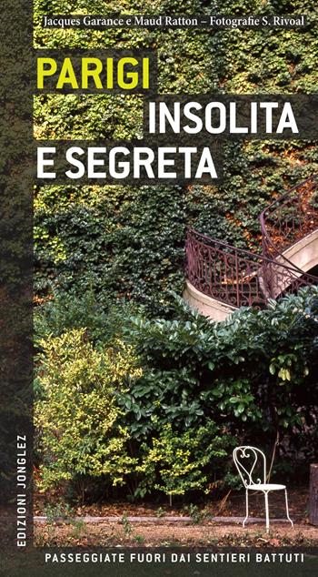 Parigi insolita e segreta - Thomas Jonglez - Libro Jonglez 2007 | Libraccio.it