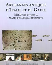 Artisanats antiques d'Italie et de Gaule. Mélanges offerts à Maria Francesca Buonaiuto