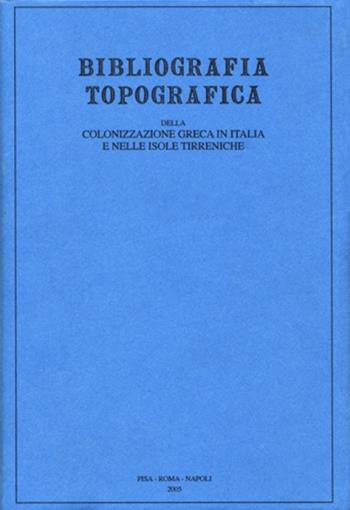 Bibliografia topografica della colonizzazione greca in Italia e nelle isole tirreniche. Vol. 20: Siti: Sutera-Toppo Daguzzo.  - Libro Centre Jean Bérard 2011 | Libraccio.it